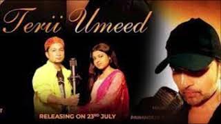 Teri Umeed || Pawandeep ||Arunita || Himesh Reshamiya Song || New Album