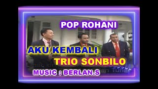 TRIO SONBILO - AKU KEMBALI