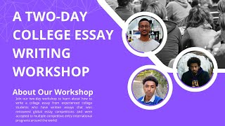 A Talk on How to Write College Essays | A Two-day College Essay Writing Workshop | Day 1