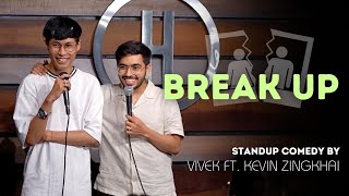 Break up - Stand Up Comedy by Vivek Samtani and @kevinzingkhaii