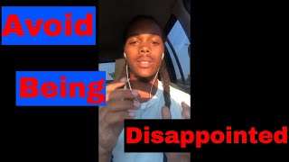 How to AVOID Disappointment