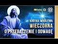 KRÓTKA MODLITWA WIECZORNA ⭐️ O PRZEBACZENIE I ODWAGĘ. MODLITWA PRZED SNEM