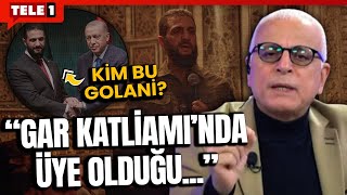 Erdoğan'ın Ağırladığı Golani Bakın Hangi Örgütte Neyin Sorumlusuymuş! Merdan Yanardağ Anlatıyor...