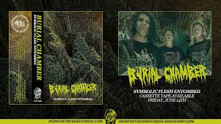 BURIAL CHAMBER - SYMBOLIC FLESH ENTOMBED (Iron Fortress Records)