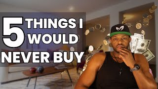 5 THINGS I DONT BUY | Bad Money Habits | Kenne's Talk Show