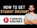 ✅ How Do I Sign Up for a Student Discount on Turkish Airlines?