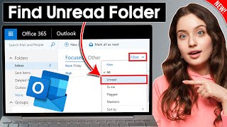 Where is Unread Folder in Outlook? Find Unread Folder