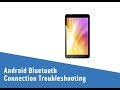 Android Bluetooth Connection Troubleshooting