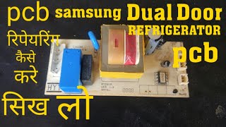 Samsung Double Door fridge /refrigerator pcb Testing \u0026 Repair | fridge pcb repair