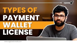 Types of Prepaid Wallet License | Benefits and Types of Payment Wallet License