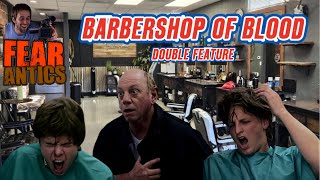 Fear Antics Barbershop of Blood Double Feature