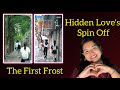 Hidden Love's Spin Off : The First Frost Chinese Drama | Chinese drama recommendation