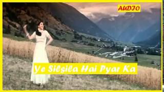 Ye Silsila Hai Pyar Ka | Audio Song