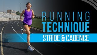 Running Technique | Developing a Long Stride & Fast Cadence