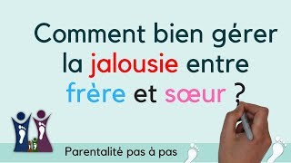 Comment bien gérer la jalousie entre frère et sœur ?