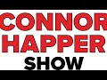 The Connor Happer Show / 8-19-22 / The Final Friday