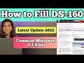 DS 160 FORM FOR USA VISA | FAQs & Common Mistakes | Visa Application 2022