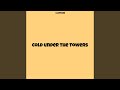 Cold under the Towers