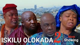 Iskilu Olokada 2 Latest Latest Yoruba Movie Drama Sanyeri, Bakare Zainab, Olaiya Igwe, Diva Gold,