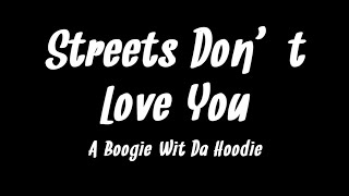 A Boogie Wit Da Hoodie - Streets Don't Love You (Lyrics)