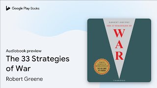 The 33 Strategies of War by Robert Greene · Audiobook preview