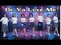 Do Ya Love Me? Line Dance (demo & count) Chor: Paula-jayne Ogilvie (AUS)