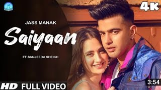 Saiyaan : Jass Manak | Official Video | New Punjabi Song 2021 | Mera Saiyaan Pyaar Nahi Karda