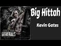 Kevin Gates - Big Hittah (Lyrics/Letra)