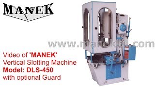 Manek - Vertical Slotting Machine Model: DLS-450