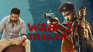 WAR-2 OFFICIAL TRAILER | Jr NTR | Hrithik Roshan | Tiger shroff | Trailer