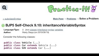 Java Practice It | Self-Check 9.10: inheritanceVariableSyntax | classes, inheritance, syntax