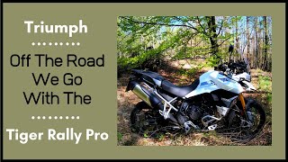 On The Trail With The Triumph Tiger 900 Rally Pro