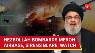 Hezbollah Rains Missiles On Israel’s Meron Airbase In Retaliation; Cross-Border War Escalates