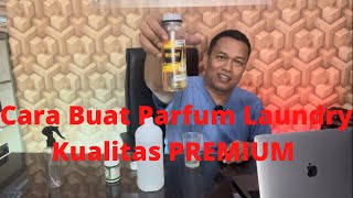 Cara Buat Parfum Laundry Kualitas PREMIUM Yg Wangi Tahan Lama |