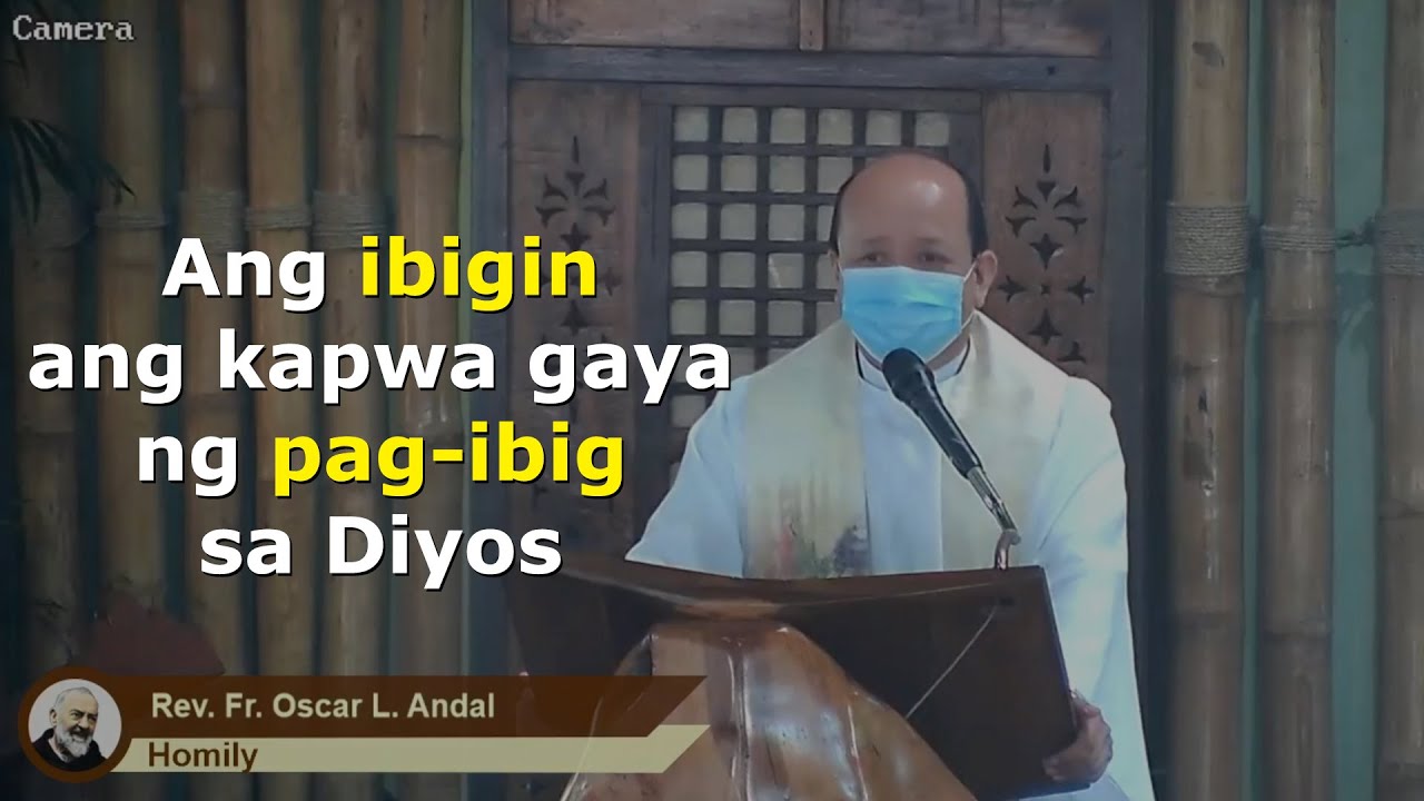 Ang Ibigin Ang Kapwa Gaya Ng Pag-ibig Sa Diyos - YouTube