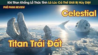 Khi Titan Khổng Lồ Thức Tỉnh Là Lúc Cả Thế Giới Bị Hủy Diệt || Phê Phim Review