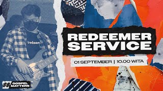 #RedeemerService​​​​ 01/09/24 - 10.00 WITA | Pdt. Dedy Wikarsa ~ Injil mengubah karakter murid