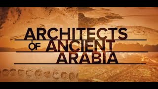 Documentaire de Discovery Channel sur AlUla "Architectes de l’Arabie Antique" Narrateur Jeremy Irons