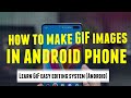 How to Make a GIF Image on an Android Phone | Easy Method