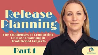 The Challenges of Conducting Release Planning in Traditional Projects