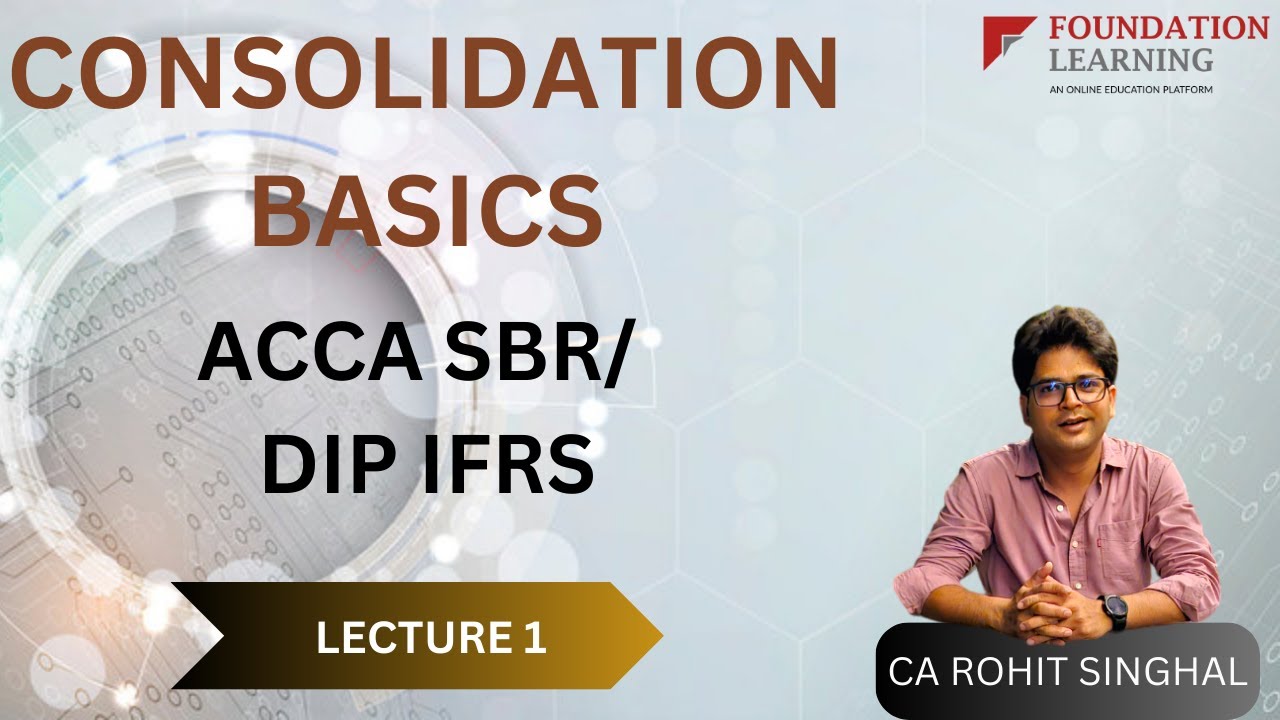 ACCA -SBR Consolidation Basics By CA Rohit Singhal - YouTube