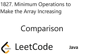 LeetCode 1827 | Minimum Operations to Make the Array Increasing | Comparison | Java