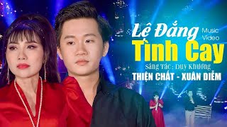 KHÓC HẾT NƯỚC MẮT 🔥 LỆ ĐẮNG TÌNH CAY – CUỘC TÌNH 10 NĂM TAN VỠ | XUÂN DIỄM x THIỆN CHẤT