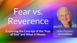 Fear vs. Reverence: What Does It Mean to Fear God?