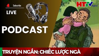 Truyện ngắn: Chiếc lược ngà  | Hà Tĩnh TV