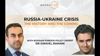 Dr Samuel Ramani on Russia-Ukraine Crisis - The History and The Coming | Macro Hive Webinar