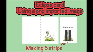 #35 - PNGWING SLOTTED ECLIPSE CARD TUTORIAL for beginners and intermediate.CRICUT DESIGN SPACE