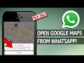 How to Open Google Maps from WhatsApp in iPhone?