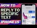 How to Reply to Specific Text on iPhone 15