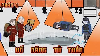 PHẦN 1 | HỐ BĂNG TỬ THẦN